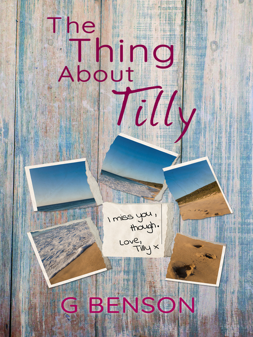 Title details for The Thing About Tilly by G Benson - Available